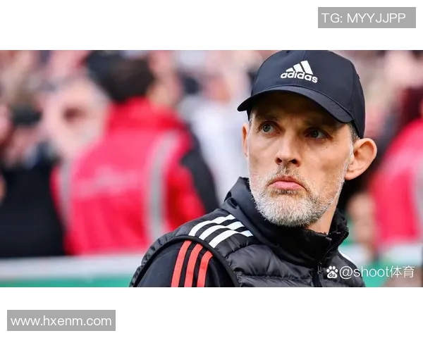 图赫尔接管曼联在即滕哈赫帅位岌岌可危欧冠三冠教头或成新任主帅